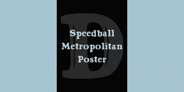 Speedball Metropolitan Poster font preview