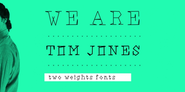 We Are Tom Jones font preview